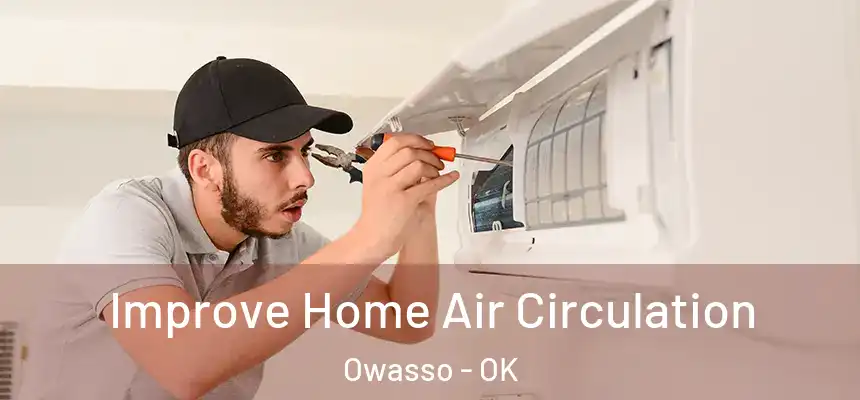  Improve Home Air Circulation Owasso - OK